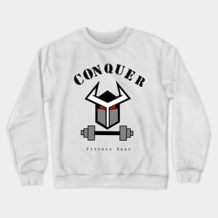 Conquer Fitness Gear Crewneck Sweatshirt